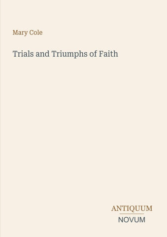 Trials and Triumphs of Faith
