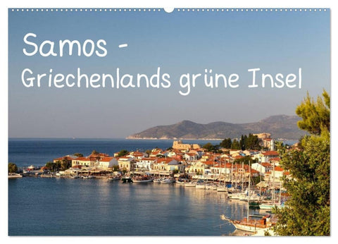 Samos - Griechenlands grüne Insel (Wandkalender 2027 DIN A2 quer), CALVENDO Monatskalender