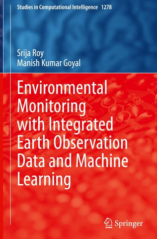 Environmental Monitoring with Integrated Earth Observation Data and Machine Learning