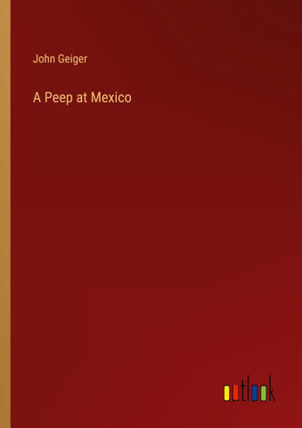 A Peep at Mexico