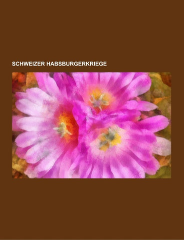 Schweizer Habsburgerkriege