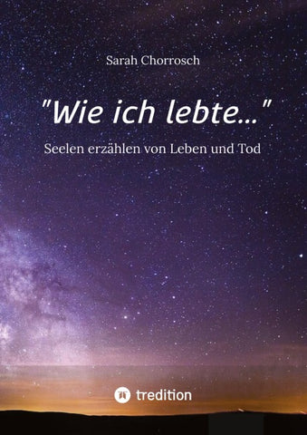 "Wie ich lebte..."
