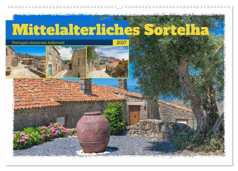 Mittelalterliches Sortelha (Wandkalender 2027 DIN A2 quer), CALVENDO Monatskalender