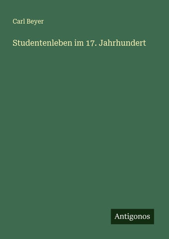 Studentenleben im 17. Jahrhundert