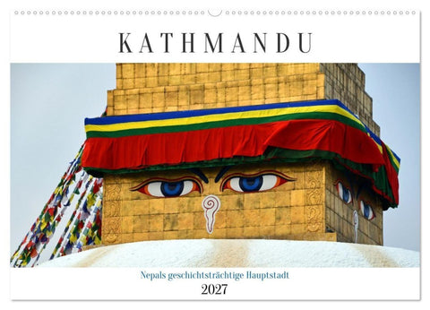 KATHMANDU, Nepals Hauptstadt (Wandkalender 2027 DIN A2 quer), CALVENDO Monatskalender