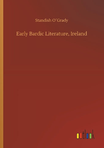 Early Bardic Literature, Ireland