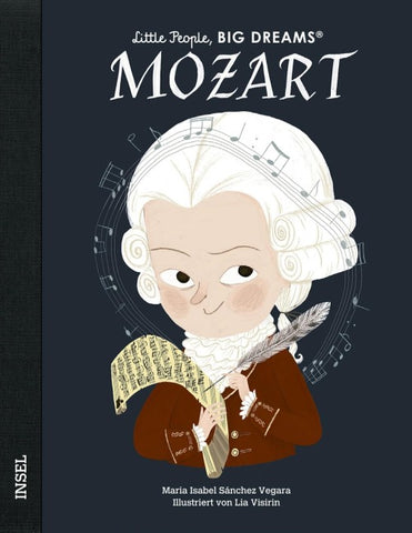 Wolfgang Amadeus Mozart – Little People, BIG DREAMS (Deutsche Ausgabe)