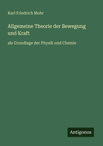 Allgemeine Theorie der Bewegung und Kraft