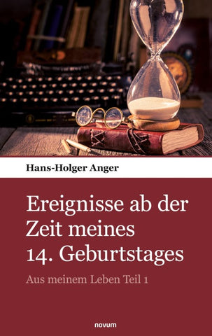 Ereignisse ab der Zeit meines 14. Geburtstages