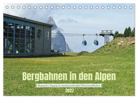 Bergbahnen in den Alpen (Tischkalender 2027 DIN A5 quer), CALVENDO Monatskalender