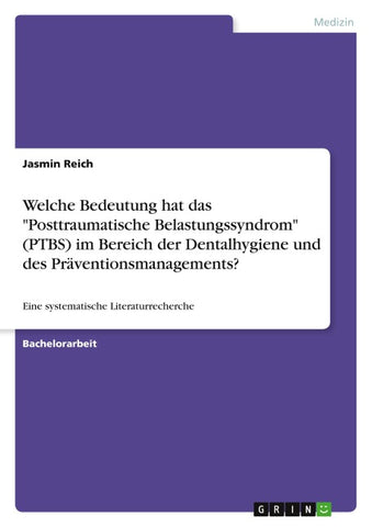Welche Bedeutung hat das "Posttraumatische Belastungssyndrom" (PTBS) im Bereich der Dentalhygiene und des Präventionsmanagements?