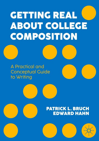 Getting Real About College Composition