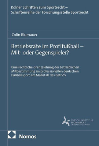 Betriebsräte im Profifußball – Mit- oder Gegenspieler?