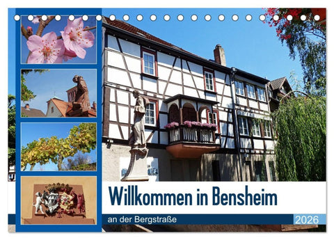 Willkommen in Bensheim an der Bergstraße (Tischkalender 2026 DIN A5 quer), CALVENDO Monatskalender