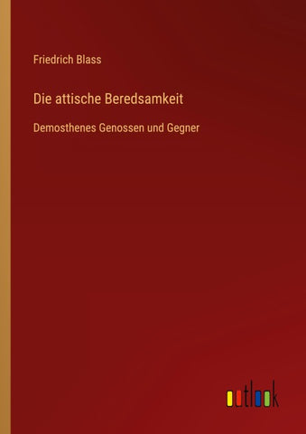 Die attische Beredsamkeit