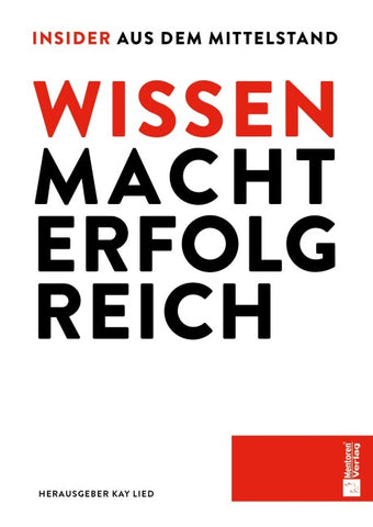 WISSEN MACHT ERFOLG REICH - Insider aus dem Mittelstand