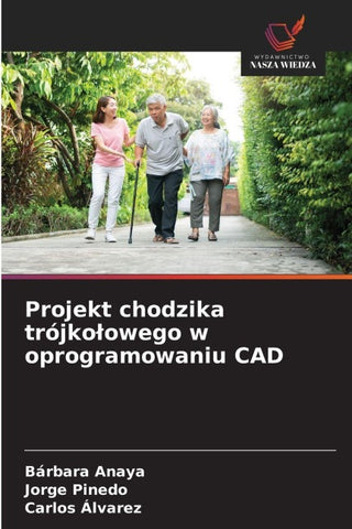 Projekt chodzika trójko¿owego w oprogramowaniu CAD