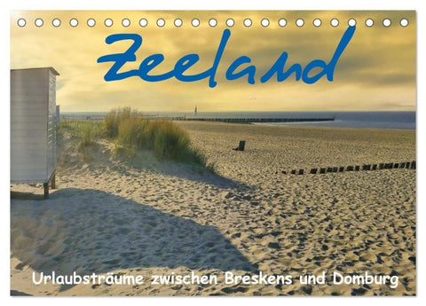 Zeeland - Urlaubsträume zwischen Breskens und Domburg (Tischkalender 2027 DIN A5 quer), CALVENDO Monatskalender