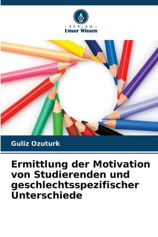 Ermittlung der Motivation von Studierenden und geschlechtsspezifischer Unterschiede