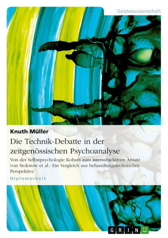 Die Technik-Debatte in der zeitgenössischen Psychoanalyse