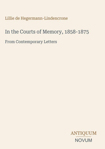 In the Courts of Memory, 1858-1875