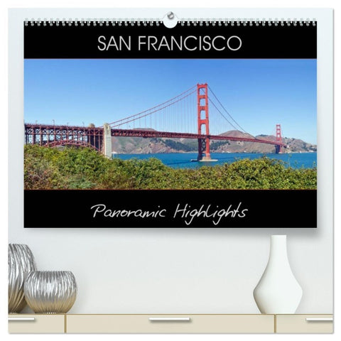 SAN FRANCISCO Panoramic Highlights (High Quality Premium Wall Calendar 2026 DIN A2 landscape),CALVENDO 12 Month Wall Calendar