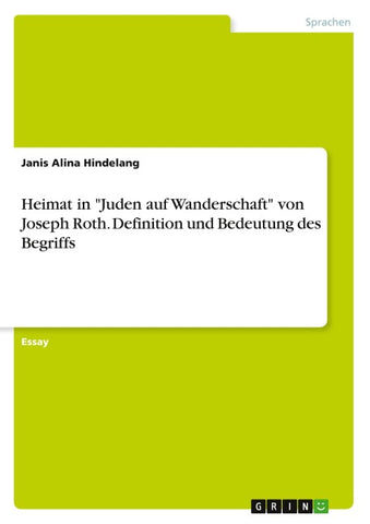 Heimat in "Juden auf Wanderschaft" von Joseph Roth. Definition und Bedeutung des Begriffs