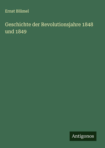 Geschichte der Revolutionsjahre 1848 und 1849