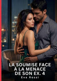 La Soumise Face à la Menace de son Ex. 4