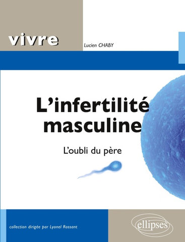 L'infertilité masculine. L'oubli du père