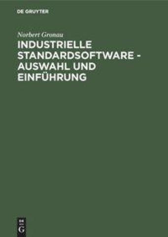 Industrielle Standardsoftware – Auswahl und Einführung