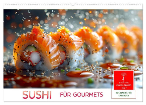 Sushi für Gourmets (Wandkalender 2027 DIN A2 quer), CALVENDO Monatskalender