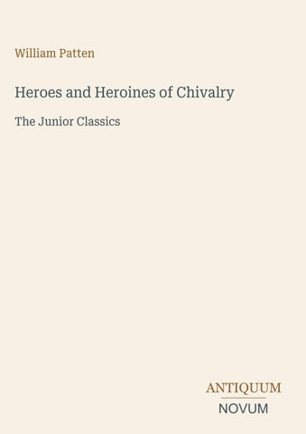 Heroes and Heroines of Chivalry