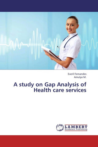 A study on Gap Analysis of Health care services