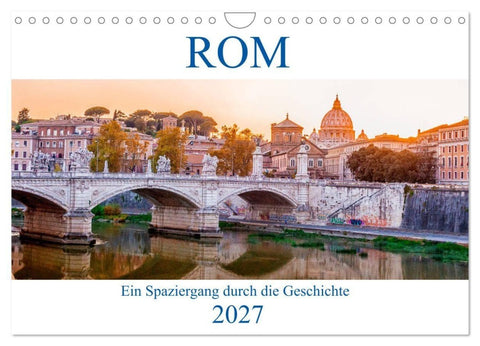 ROM - Ein Spaziergang durch die Geschichte (Wandkalender 2027 DIN A4 quer), CALVENDO Monatskalender