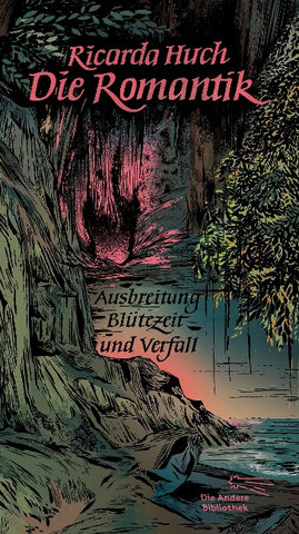 Die Romantik. Ausbreitung, Blütezeit und Verfall