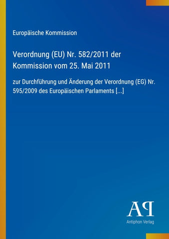 Verordnung (EU) Nr. 582/2011 der Kommission vom 25. Mai 2011