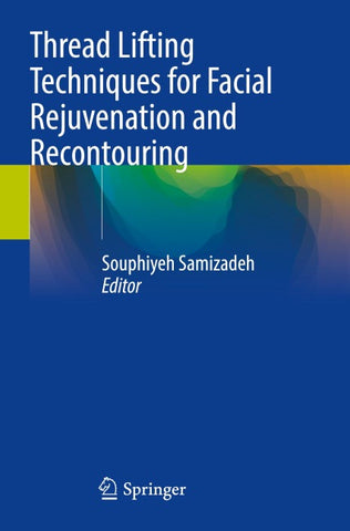 Thread Lifting Techniques for Facial Rejuvenation and Recontouring