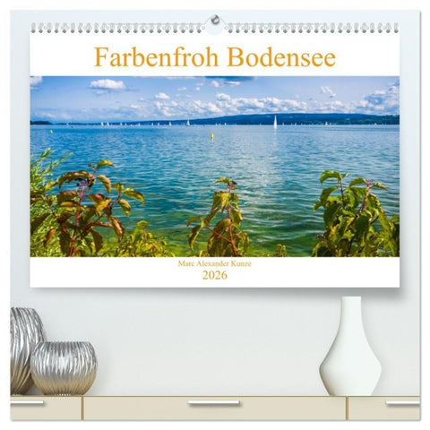 Farbenfroh Bodensee (hochwertiger Premium Wandkalender 2026 DIN A2 quer), Kunstdruck in Hochglanz