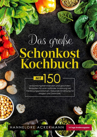 Das große Schonkost Kochbuch – leicht gemacht