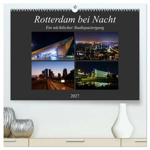 Rotterdam bei Nacht (hochwertiger Premium Wandkalender 2027 DIN A2 quer), Kunstdruck in Hochglanz