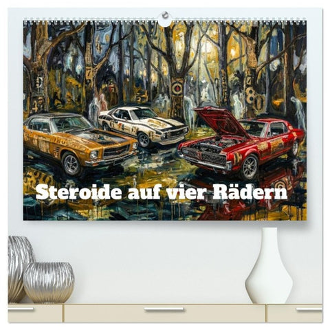 Steroide auf vier Rädern (hochwertiger Premium Wandkalender 2027 DIN A2 quer), Kunstdruck in Hochglanz
