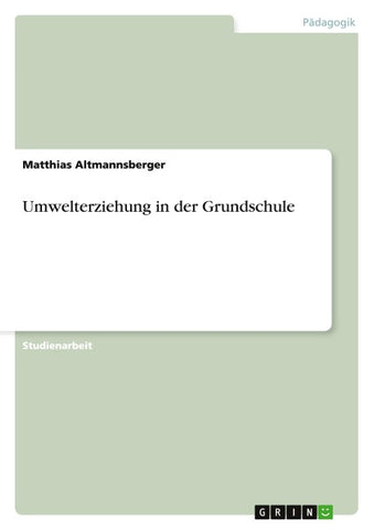 Umwelterziehung in der Grundschule