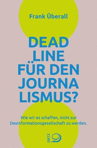 Deadline für den Journalismus?