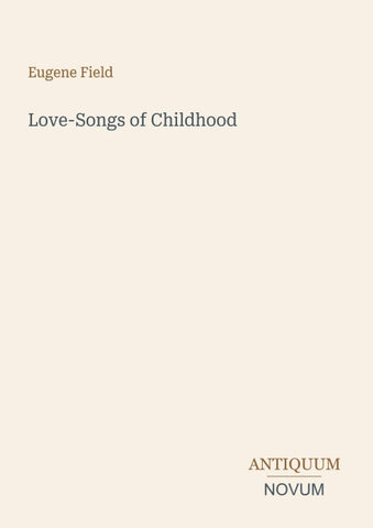 Love-Songs of Childhood