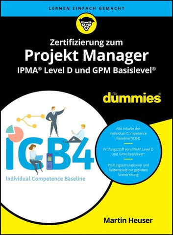 Zertifizierung zum Projekt Manager IPMA® Level D und GPM® Basiszertifikat für Dummies