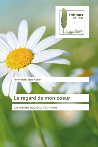 Le regard de mon coeur