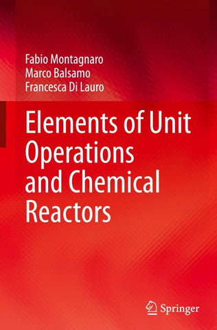 Elements of Unit Operations and Chemical Reactors