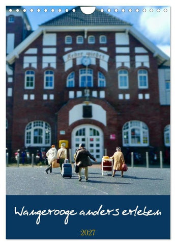 Wangerooge anders erleben (Wandkalender 2027 DIN A4 hoch), CALVENDO Monatskalender