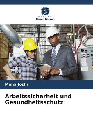 Arbeitssicherheit und Gesundheitsschutz